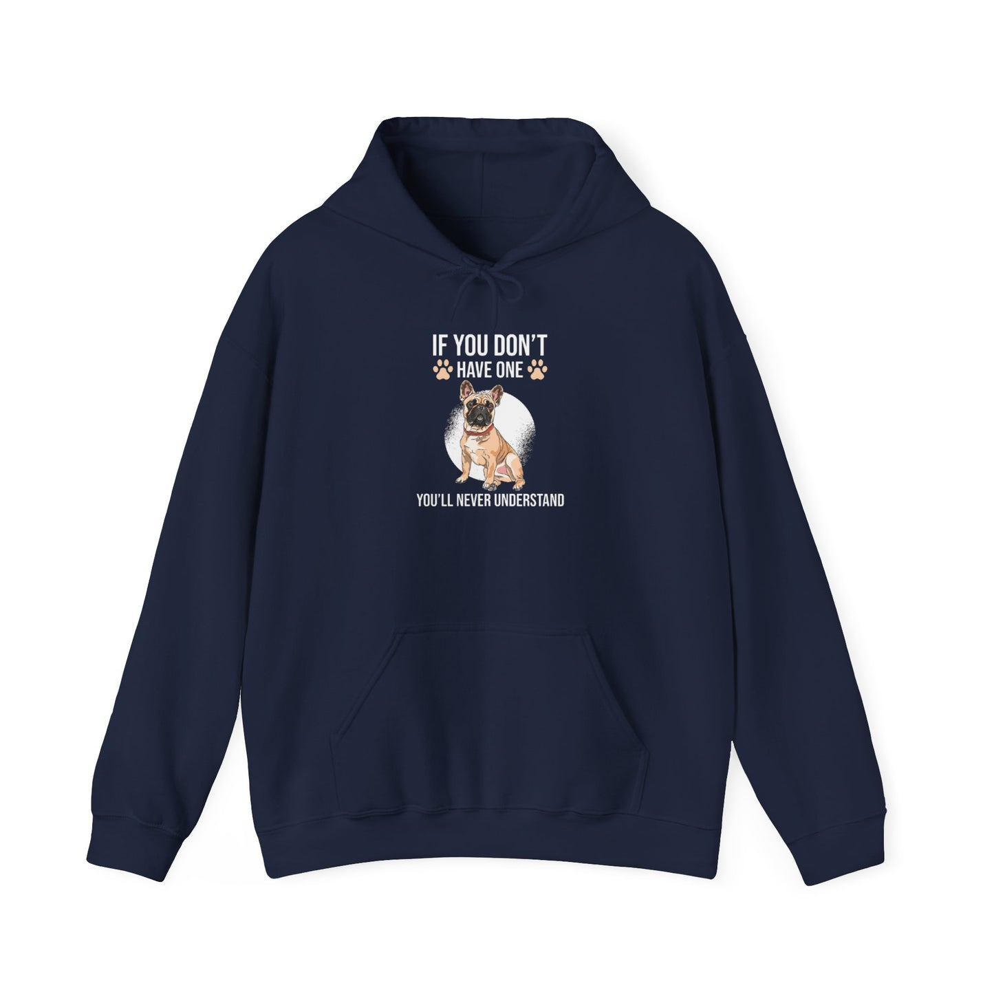 If You Don't Have One You'll Never Understand' Unisex Hoodie