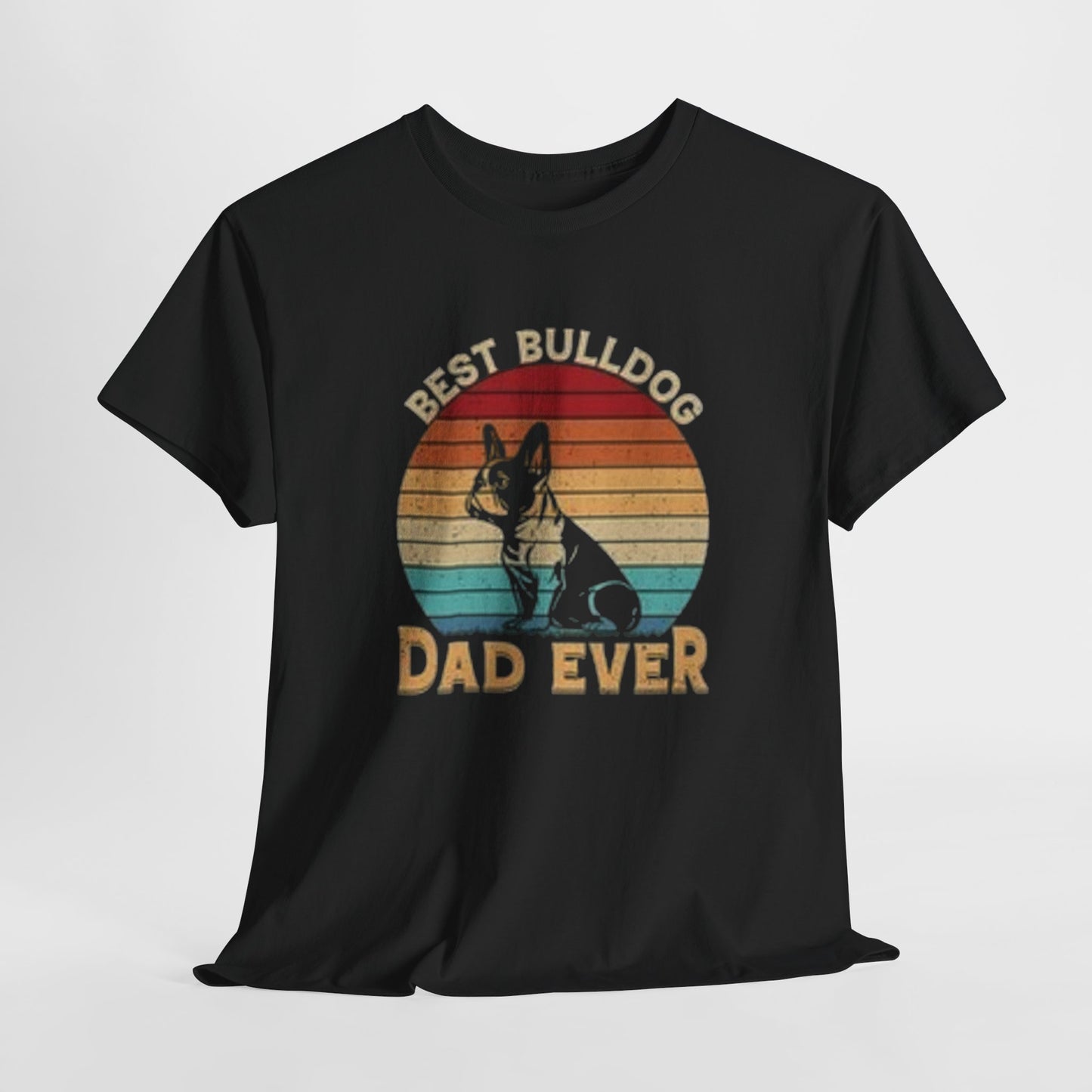 Best Bulldog Dad Ever Unisex Tee