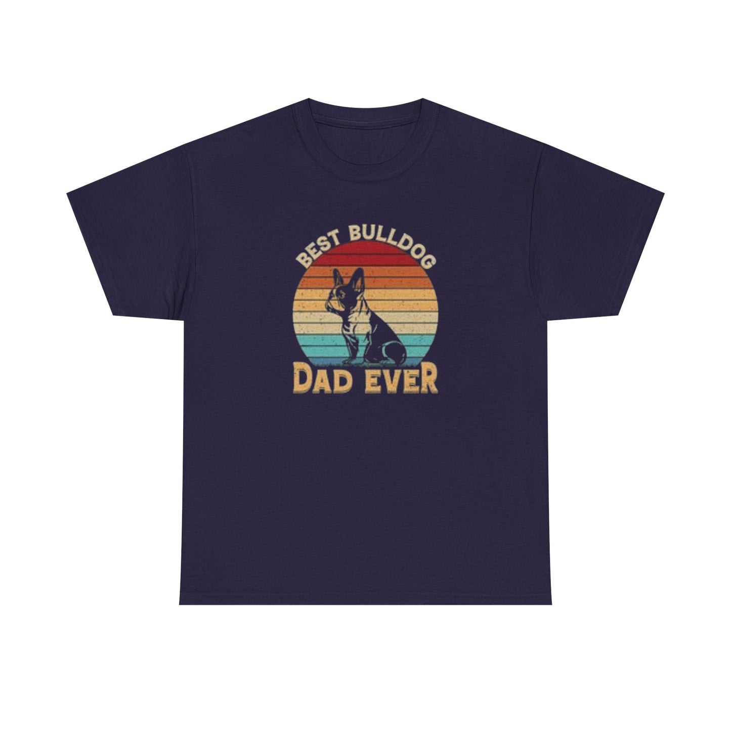 Best Bulldog Dad Ever Unisex Tee