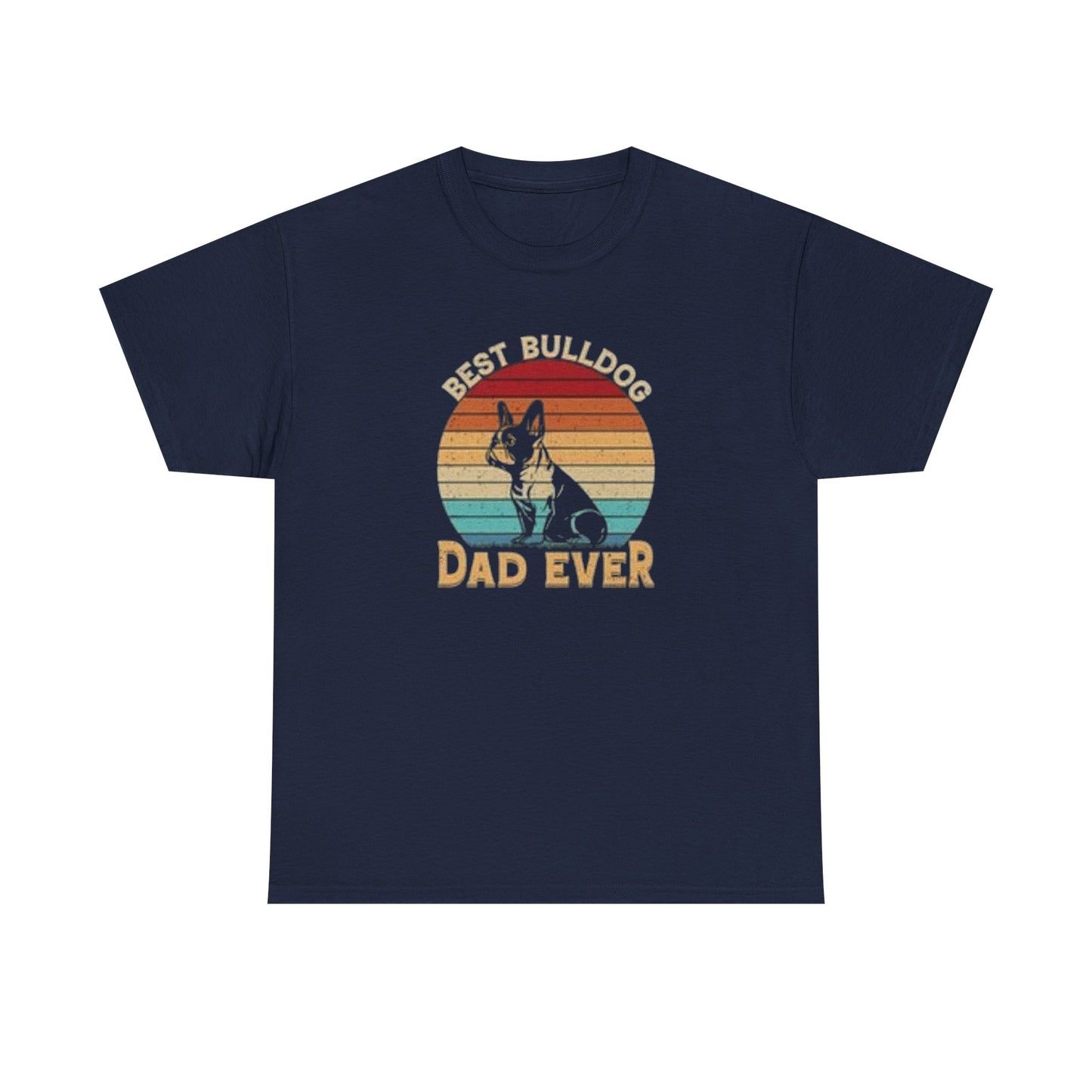 Best Bulldog Dad Ever Unisex Tee