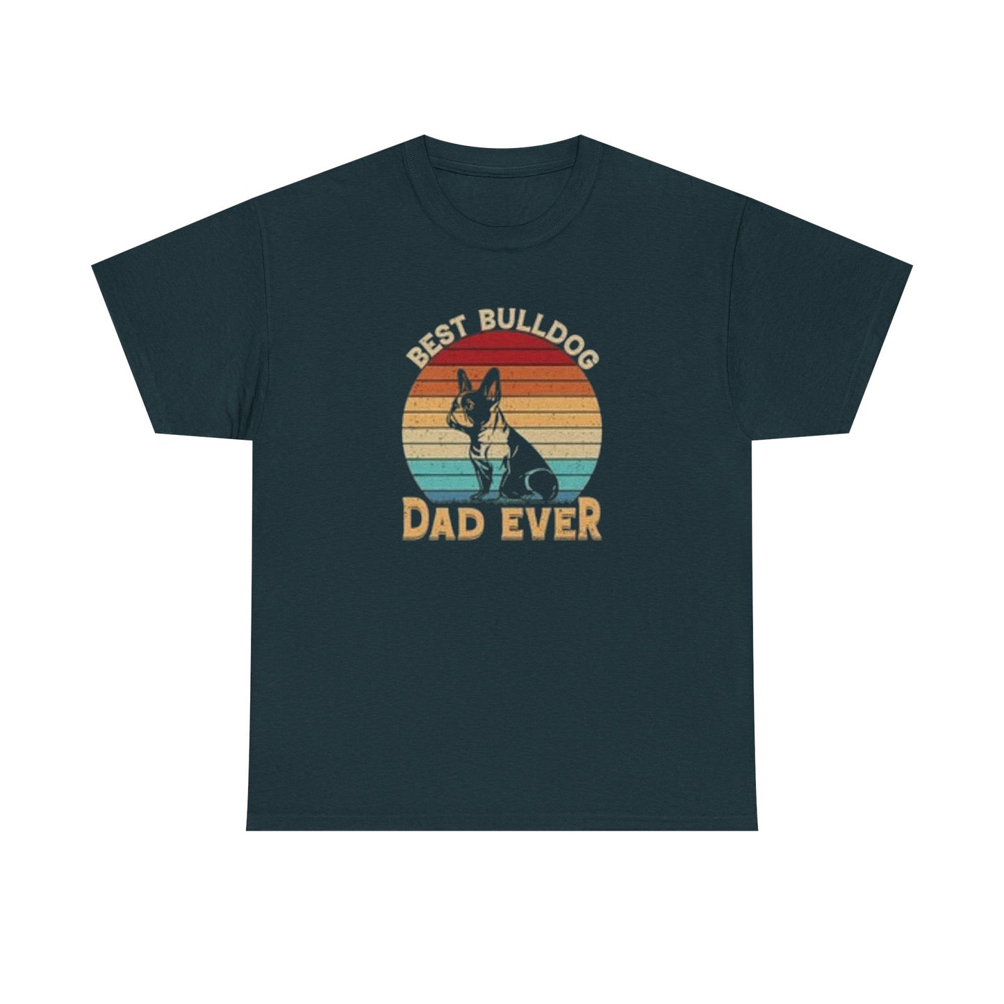 Best Bulldog Dad Ever Unisex Tee