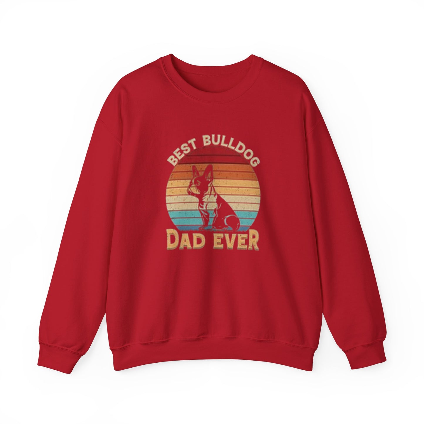 Best Bulldog Dad Ever Unisex Sweatshirt